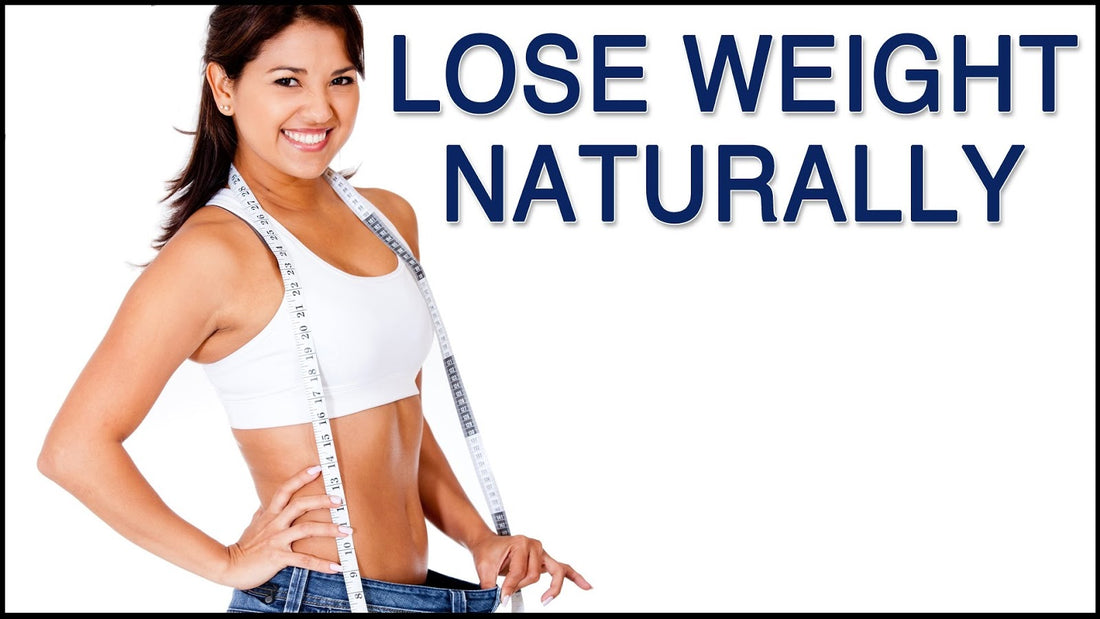 10 Easy Ways to Lose Weight Naturally